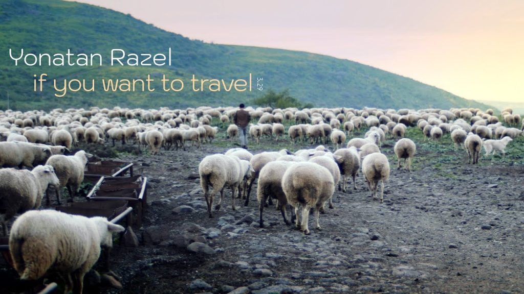 יונתן רזאל - Yonatan Razel • If You Want To Travel