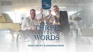 אברהם פריד ויוסי הכט - 3 מילים קטנות | Three little words