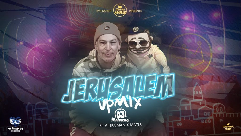 TYH - Jerusalem Upmix | DJ Farbreng | Afiko.man Feat. Matisyahu