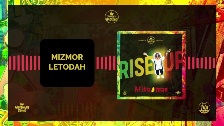 TYH - Mizmor Letodah | RISE UP | Afiko.man