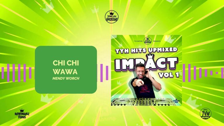 TYH - Chi Chi WaWa (Upmix) Ft. Mendy Worch | IMPACT