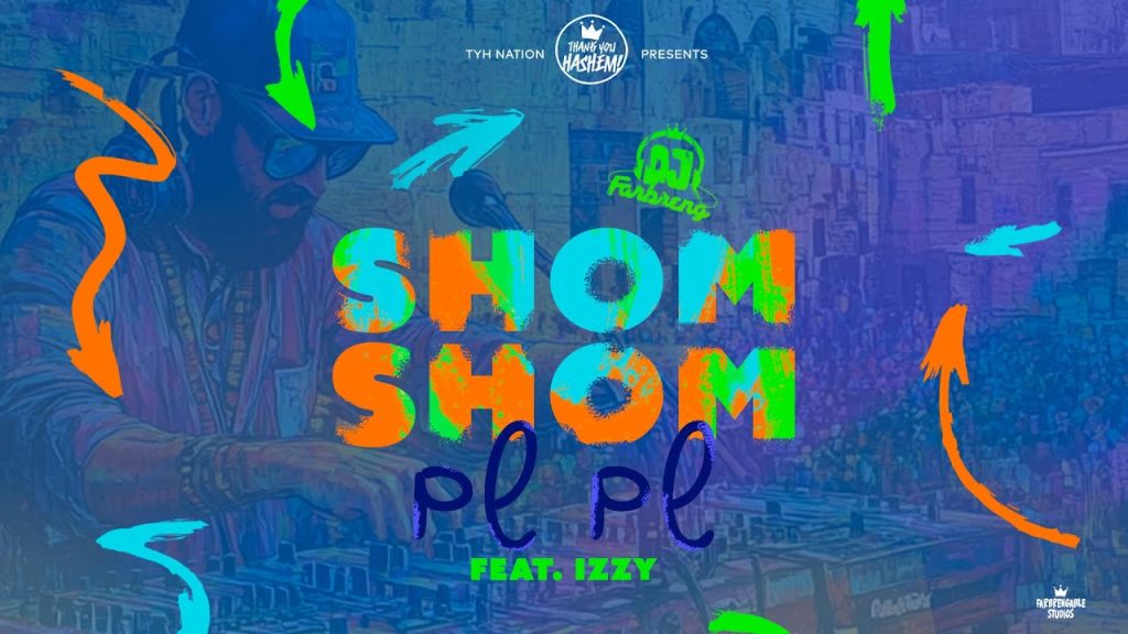 TYH - Shom Shom - שם שם | DJ Farbreng | Feat. Izzy