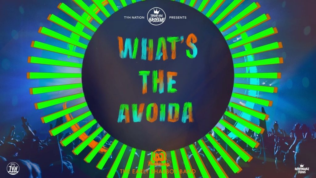 TYH - What’s the Avoida - The Early Shabbos Band | Happy Clappy 2
