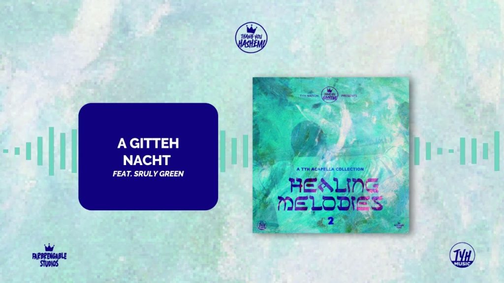 TYH - A Gitteh Nacht (feat. Sruly Green) | Acapella
